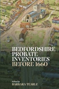 bokomslag Bedfordshire Probate Inventories before 1660