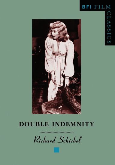Richard Schickel - Double Indemnity, Häftad