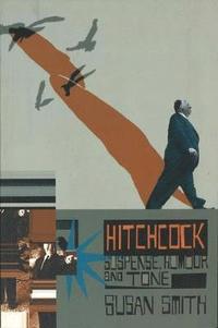 bokomslag Hitchcock: Suspense, Humour and Tone