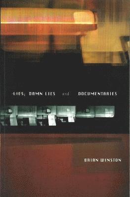 Brian Winston - Lies, Damn Lies and Documentaries, Häftad