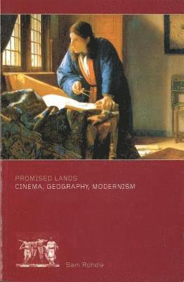 bokomslag Promised Lands: Cinema, Geography, Modernism