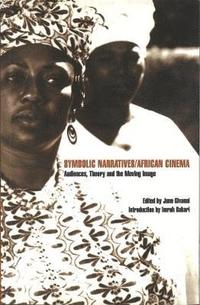 bokomslag Symbolic Narratives/African Cinema