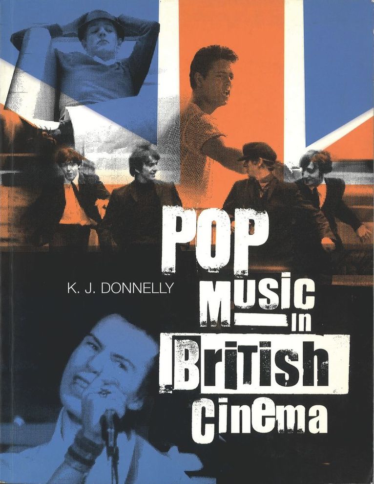 Kevin Donnelly - Pop Music in British Cinema, Inbunden