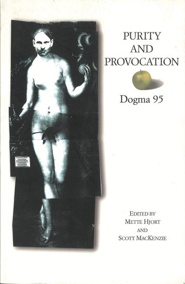 Mette Hjort, Scott MacKenzie - Purity and Provocation: Dogma 95, Häftad
