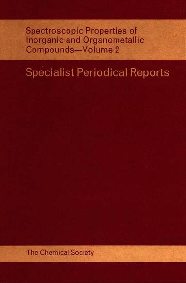 N N Greenwood - Spectroscopic Properties of Inorganic and Organometallic Compounds, Inbunden