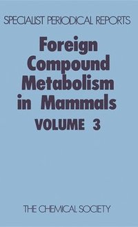 bokomslag Foreign Compound Metabolism in Mammals