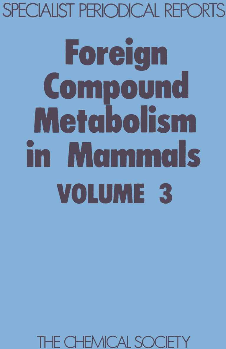D E Hathway, D E (Central Toxicology Laboratory ICI) Hathway, D. E. Hathway - Foreign Compound Metabolism in Mammals, Inbunden