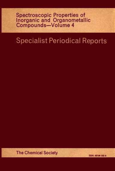 N N Greenwood - Spectroscopic Properties of Inorganic and Organometallic Compounds, Inbunden
