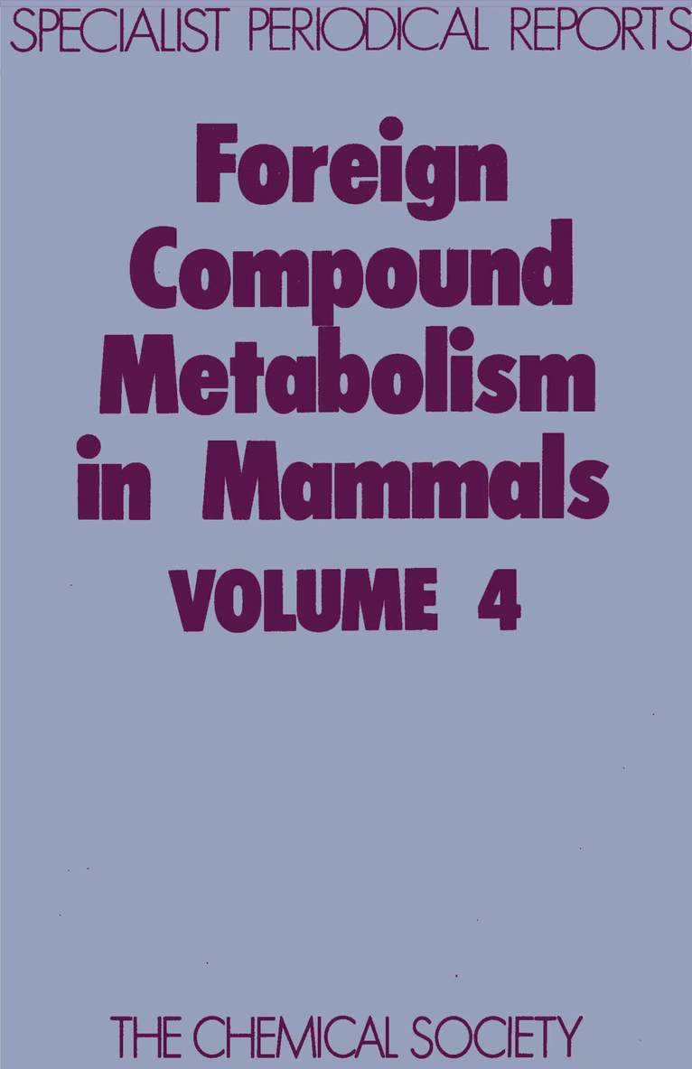 D E Hathway, D E (Central Toxicology Laboratory ICI) Hathway, D. E. Hathway - Foreign Compound Metabolism in Mammals, Inbunden