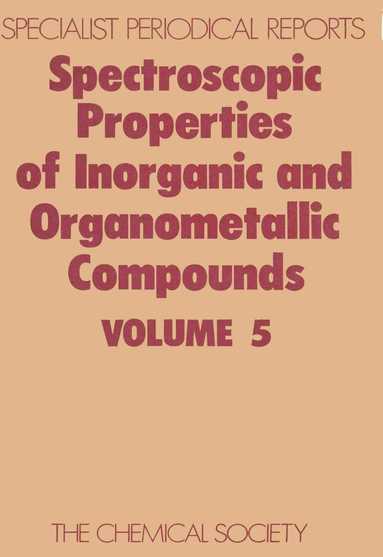 N N Greenwood - Spectroscopic Properties of Inorganic and Organometallic Compounds, Inbunden
