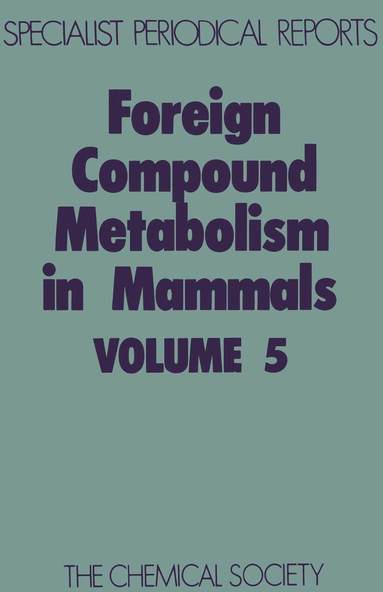 bokomslag Foreign Compound Metabolism in Mammals