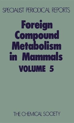 Foreign Compound Metabolism in Mammals 1