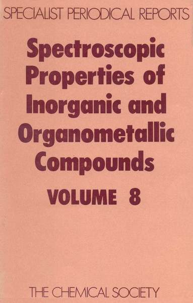 N N Greenwood - Spectroscopic Properties of Inorganic and Organometallic Compounds, Inbunden