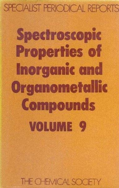N N Greenwood - Spectroscopic Properties of Inorganic and Organometallic Compounds, Inbunden