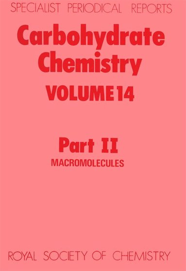 John F Kennedy - Carbohydrate Chemistry, Inbunden