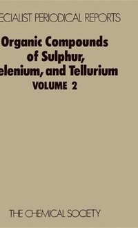 bokomslag Organic Compounds of Sulphur, Selenium, and Tellurium