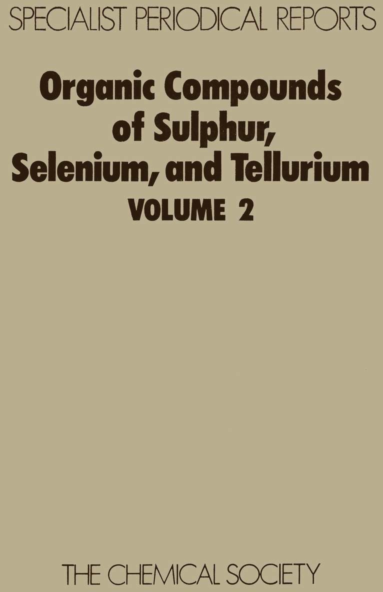 Organic Compounds of Sulphur, Selenium, and Tellurium