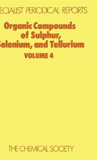 bokomslag Organic Compounds of Sulphur, Selenium, and Tellurium