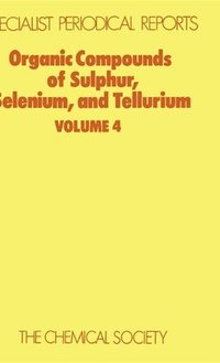 bokomslag Organic Compounds of Sulphur, Selenium, and Tellurium