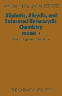 bokomslag Aliphatic, Alicyclic and Saturated Heterocyclic Chemistry