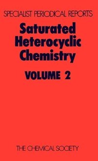 bokomslag Saturated Heterocyclic Chemistry