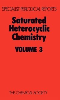 bokomslag Saturated Heterocyclic Chemistry