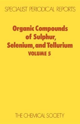 Organic Compounds of Sulphur, Selenium, and Tellurium 1