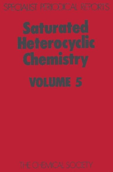G Pattenden - Saturated Heterocyclic Chemistry, Inbunden