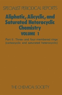 Aliphatic, Alicyclic and Saturated Heterocyclic Chemistry 1