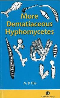bokomslag More Dematiaceous Hyphomycetes
