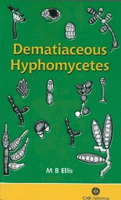 M Ellis, USA) Ellis, M (Denver Museum of Nature and Science, M. Ellis - Dematiaceous Hyphomycetes, Häftad