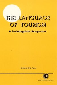 bokomslag The Language of Tourism: A Sociolinguistic Perspective