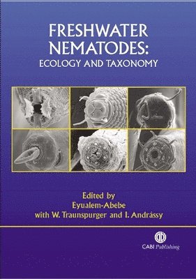 Eyualem-Abebe, Istvan Andrassy, Walter Traunspurger, Eyualem-Abebe Eyualem-Abebe - Freshwater Nematodes, Inbunden