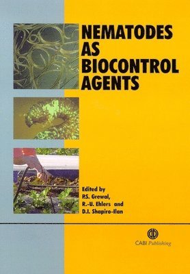 Parwinder S. Grewal, R. Ehlers, Parwinder Grewal, R. Ehlers, D Shapiro-llan - Nematodes as Biocontrol Agents, Inbunden