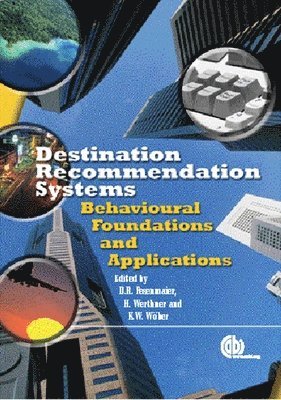Daniel Fesenmaier, Karl Wober, Hannes Werthner - Destination Recommendation Systems, Inbunden