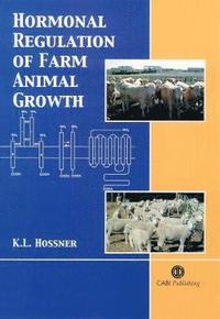 bokomslag Hormonal Regulation of Farm Animal Growth