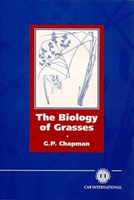 Geoffrey P. Chapman, Geoffrey Chapman - Biology of Grasses, Inbunden