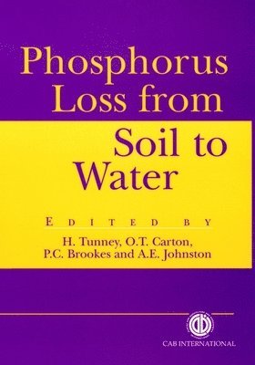 H. Tunney, P. C. Brookes, H. Tunney, P. Brookes, A. Johnston - Phosphorus Loss from Soil to Water, Inbunden