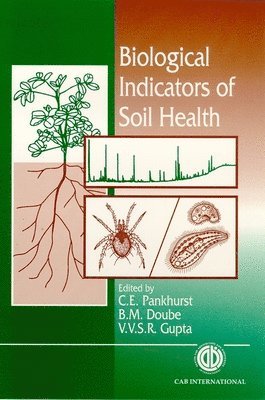 C. Pankhurst, B. Doube, C. Pankhurst, B. Doube, V. Gupta - Biological Indicators of Soil Health, Inbunden