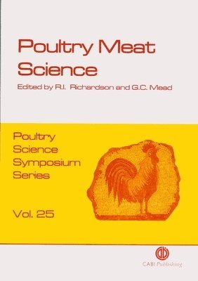 R. I. Richardson, C. Mead, R. Richardson, C. Mead - Poultry Meat Science, Inbunden