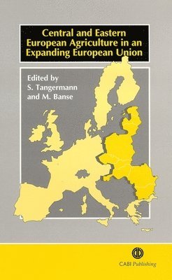 bokomslag Central and Eastern European Agriculture in an Expanding European Union