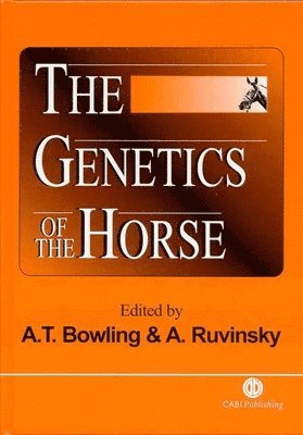 Ann T. Bowling, Anatoly Ruvinsky, Ann Bowling, Anatoly Ruvinsky - Genetics of the Horse, Inbunden