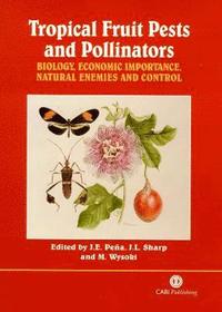 bokomslag Tropical Fruit Pests and Pollinators