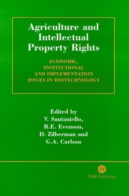 Vittorio Santaniello, Robert E. Evenson, Vittorio Santaniello, Robert E. Evenson, David Zilberman, Gerald A. Carlson - Agriculture and Intellectual Property Rights, Inbunden