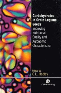 bokomslag Carbohydrates in Grain Legume Seeds