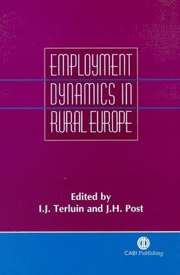 Ida J. Terluin, Jaap H. Post, Ida Terluin, Jaap Post - Employment Dynamics in Rural Europe, Inbunden