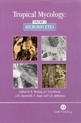 Tropical Mycology: Volume 2, Micromycetes 1