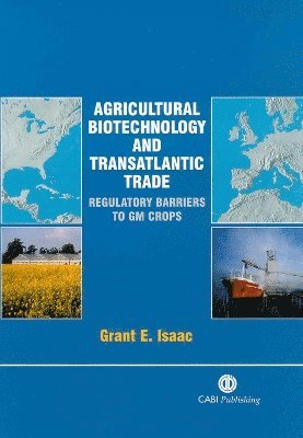 bokomslag Agricultural Biotechnology and Transatlantic Trade