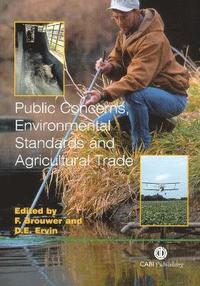 bokomslag Public Concerns, Environmental Standards and Agricultural Trade