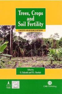 bokomslag Trees, Crops and Soil Fertility: Concepts and Research Methods